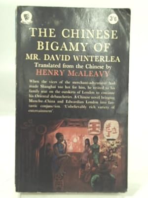 Immagine del venditore per The Chinese Bigamy Of Mr. David Winterlea - A Manchu-Edwardian Fantasy venduto da World of Rare Books