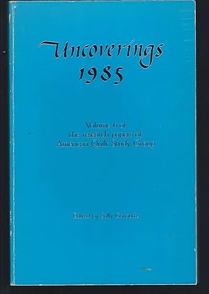 Seller image for Uncoverings 1985: Volume 6 of the Research Papers of American Quilt Study Group for sale by Turn-The-Page Books