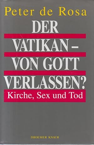 Bild des Verkufers fr Der Vatikan - von Gott verlassen?: Kirche, Sex und Tod zum Verkauf von Allguer Online Antiquariat