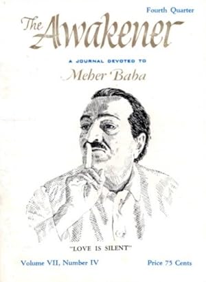 THE AWAKENER: VOLUME VII, NO. IV: A Journal Devoted to Meher Baba