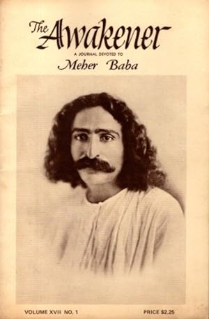 Seller image for THE AWAKENER: VOLUME XVII, NO. 1: A Journal Devoted to Meher Baba for sale by By The Way Books