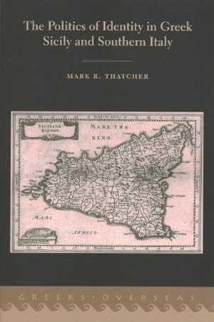 Seller image for Politics of Identity in Greek Sicily and Southern Italy for sale by GreatBookPrices