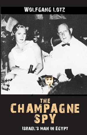 Immagine del venditore per Champagne Spy : Israel's Master Spy Tells His Story venduto da GreatBookPricesUK