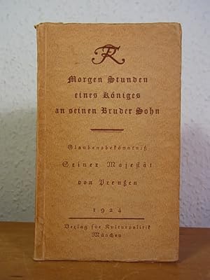 Immagine del venditore per Die Morgen Stunden eines Kniges an seinen Bruder Sohn 1766. Glaubensbeknntniss seiner kniglichen Majestt von Preuen. Unverffentlichte Handschrift aus seinen Familienpapieren venduto da Antiquariat Weber