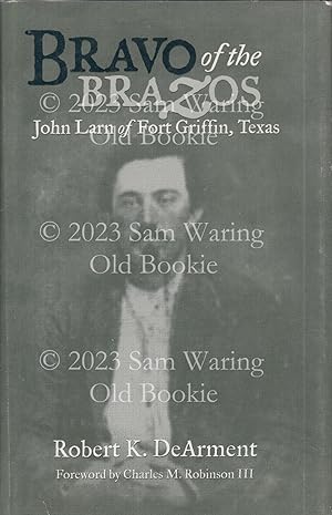 Seller image for Bravo of the Brazos : John Larn of Fort Griffin, Texas for sale by Old Bookie