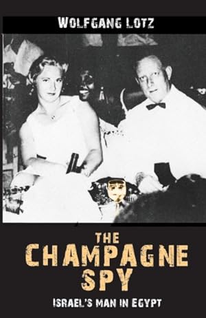Immagine del venditore per Champagne Spy : Israel's Master Spy Tells His Story venduto da GreatBookPricesUK