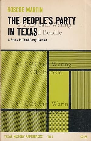 The People's Party in Texas : a study in third-party politics