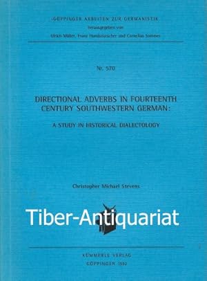 Directional adverbs in fourteenth century Southwestern German. A study in historical dialectology...