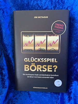 Bild des Verkufers fr Glcksspiel Brse?: Wie Hochfrequenz-Trader und berforderte Kontrolleure die Brse in ein Kasino verwandelt haben Wie Hochfrequenz-Trader und berforderte Kontrolleure die Brse in ein Kasino verwandelt haben zum Verkauf von Antiquariat Jochen Mohr -Books and Mohr-