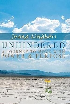 Seller image for Unhindered : A Journey to Move with Power and Purpose for sale by AHA-BUCH GmbH