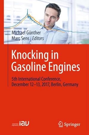 Immagine del venditore per Knocking in Gasoline Engines : 5th International Conference, December 12-13, 2017, Berlin, Germany venduto da AHA-BUCH GmbH