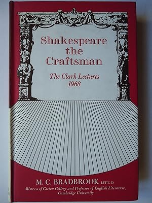 Immagine del venditore per SHAKESPEARE THE CRAFTSMAN. The Clark Lectures 1968 venduto da GfB, the Colchester Bookshop