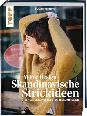 Witre Design - Skandinavische Strickideen 30 neue Lieblingsteile für jede Jahreszeit