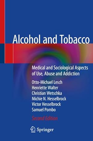 Seller image for Alcohol and Tobacco : Medical and Sociological Aspects of Use, Abuse and Addiction for sale by AHA-BUCH GmbH