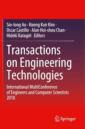 Bild des Verkufers fr Transactions on Engineering Technologies : International MultiConference of Engineers and Computer Scientists 2018 zum Verkauf von AHA-BUCH GmbH