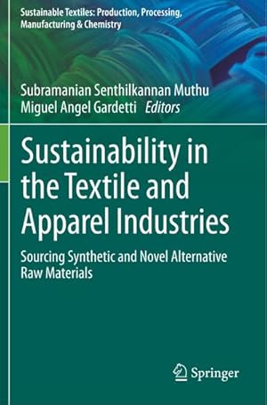 Bild des Verkufers fr Sustainability in the Textile and Apparel Industries : Sourcing Synthetic and Novel Alternative Raw Materials zum Verkauf von AHA-BUCH GmbH