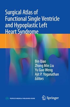 Seller image for Surgical Atlas of Functional Single Ventricle and Hypoplastic Left Heart Syndrome for sale by AHA-BUCH GmbH