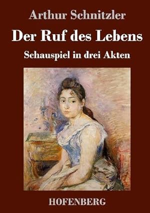 Bild des Verkufers fr Der Ruf des Lebens : Schauspiel in drei Akten zum Verkauf von AHA-BUCH GmbH