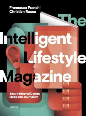 The Intelligent Lifestyle Magazin. Smart Editorial Design, Storytelling and Journalism. Sprache: ...