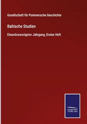Bild des Verkufers fr Baltische Studien : Einundzwanzigster Jahrgang, Erstes Heft zum Verkauf von AHA-BUCH GmbH