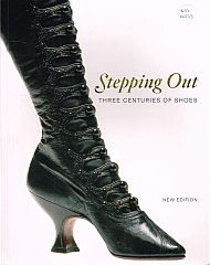 Imagen del vendedor de STEPPING OUT: THREE CENTURIES OF SHOES. New Edition. a la venta por Sainsbury's Books Pty. Ltd.