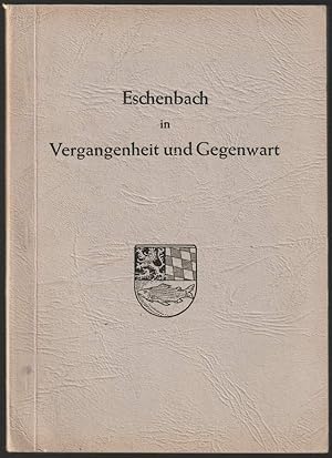 Bild des Verkufers fr Eschenbach in Vergangenheit und Gegenwart. Mit elf Bildern. zum Verkauf von Antiquariat Dennis R. Plummer