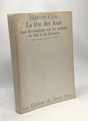 La fête des fous - essai théologique sur les notions de fête et de fantaisie