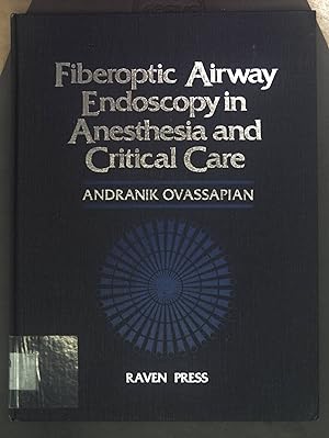 Seller image for Fiberoptic Airway Endoscopy in Anesthesia and Critical Care. for sale by books4less (Versandantiquariat Petra Gros GmbH & Co. KG)