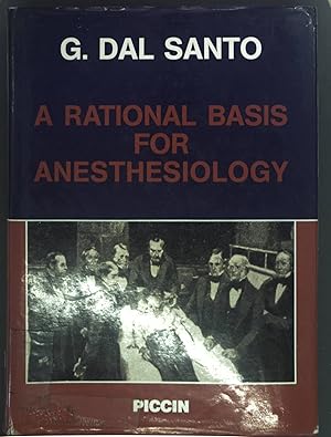 Seller image for A Rational Basis for Anaesthesiology. for sale by books4less (Versandantiquariat Petra Gros GmbH & Co. KG)