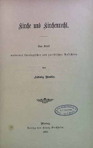 Image du vendeur pour Kirche und Kirchenrecht: eine Kritik moderner theologischer und juristischer Ansichten. mis en vente par books4less (Versandantiquariat Petra Gros GmbH & Co. KG)