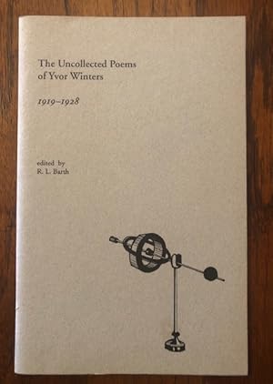 Image du vendeur pour THE UNCOLLECTED POEMS OF YVOR WINTERS 1919-1928 mis en vente par Lost Horizon Bookstore