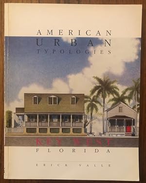 Seller image for AMERICAN URBAN TYPOLOGIES: Key West Florida for sale by Lost Horizon Bookstore