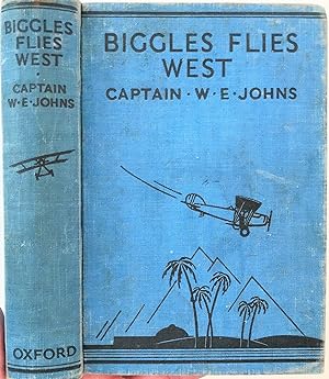 Seller image for Biggles Flies West for sale by The Aviator's Bookshelf