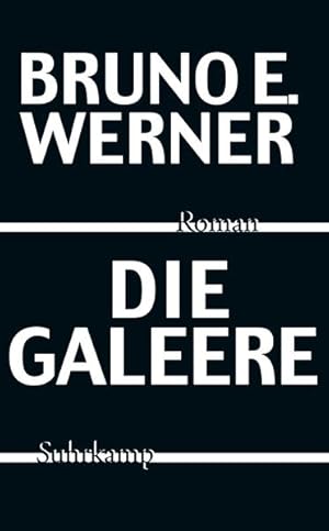 Bild des Verkufers fr Die Galeere : Roman. Bruno E. Werner / Suhrkamp Taschenbuch ; 4929 zum Verkauf von NEPO UG
