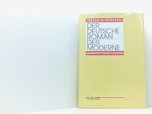 Der deutsche Roman der Moderne: Grundlegung - Typologie - Entwicklung