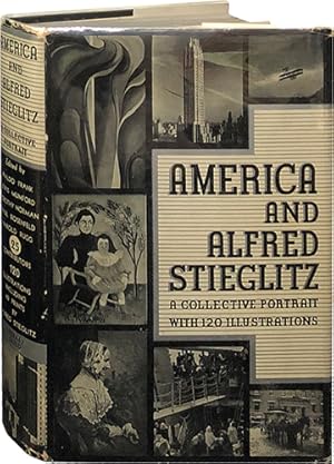 Seller image for America and Alfred Stieglitz; A Collective Portrait for sale by Carpetbagger Books