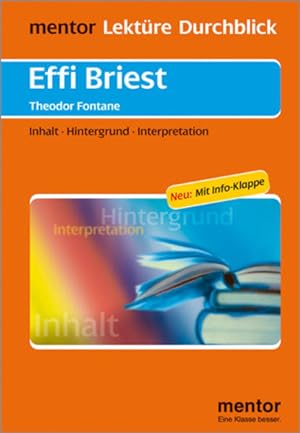 Theodor Fontane: Effi Briest - Buch mit Info-Klappe (mentor Lektüre Durchblick Deutsch / Interpre...