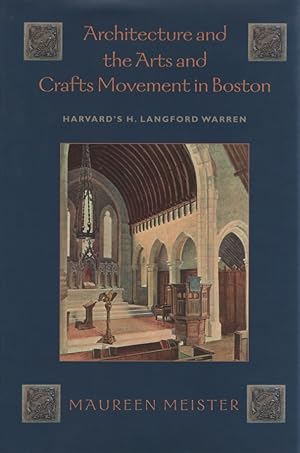 Seller image for Architecture and the Arts and Crafts Movement in Boston: Harvard's H. Langford Warren. for sale by Fundus-Online GbR Borkert Schwarz Zerfaß