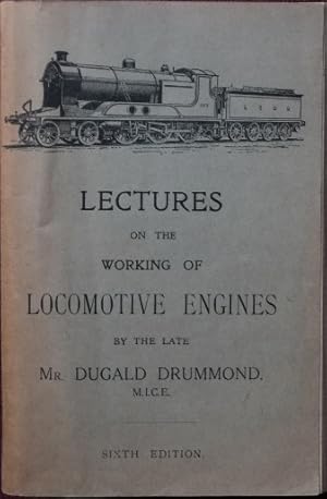LECTURES ON THE WORKING OF LOCOMOTIVE ENGINES