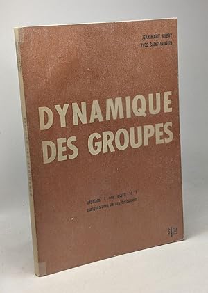 Bild des Verkufers fr Dynamique des groupes - initiation  l'esprit et  quelque-unes de ses techniques zum Verkauf von crealivres