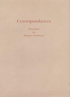 Immagine del venditore per Correspondances : Festschrift fr Margret Stuffmann zum 24. November 1996. hrsg. von Hildegard Bauereisen und Martin Sonnabend. venduto da Fundus-Online GbR Borkert Schwarz Zerfa