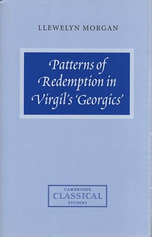 Immagine del venditore per Patterns of Redemption in Virgil's Georgics (Cambridge Classical Studies). venduto da Fundus-Online GbR Borkert Schwarz Zerfa