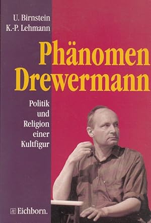 Bild des Verkufers fr Phnomen Drewermann : Politik und Religion einer Kultfigur. zum Verkauf von Versandantiquariat Nussbaum