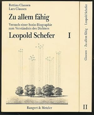 Bild des Verkufers fr Zu allem fhig. Versuch einer Sozio-Biographie zum Verstndnis des Dichters Leopold Schefer. I und II. Erster Teil. Zahlreiche Abbildungen und ein Plan der Stadt Muskau um 1800 als Beilage. Zweiter Teil. Zahlreiche Abbildungen und Anhang. zum Verkauf von Ballon & Wurm GbR - Antiquariat