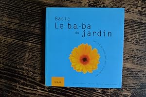 Seller image for Le b.a.-ba du jardin - Les cls du succs pour voir la vie en vert for sale by Un livre en poche