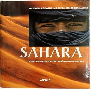 Bild des Verkufers fr Sahara; atemberaubende Landschaften der Wste und ihre Menschen zum Verkauf von Peter-Sodann-Bibliothek eG