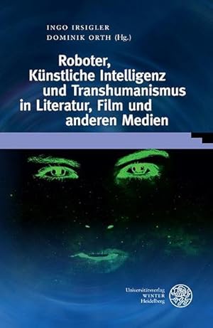 Immagine del venditore per Roboter, Knstliche Intelligenz und Transhumanismus in Literatur, Film und anderen Medien venduto da AHA-BUCH GmbH