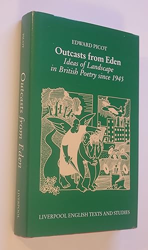 Imagen del vendedor de Outcasts from Eden: Ideas of Landscape in British Poetry since 1945 a la venta por Dr Martin Hemingway (Books)