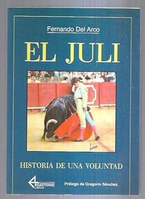 Imagen del vendedor de JULI - EL. HISTORIA DE UNA VOLUNTAD a la venta por Desvn del Libro / Desvan del Libro, SL