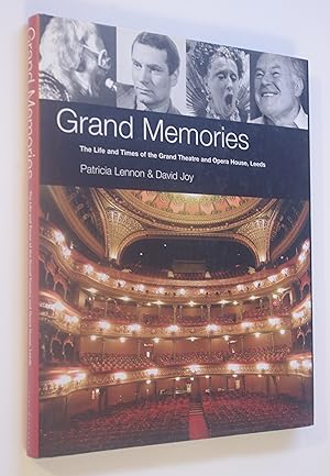 Immagine del venditore per Grand Memories: The Life and Times of the Grand Theatre and Opera House, Leeds venduto da Dr Martin Hemingway (Books)